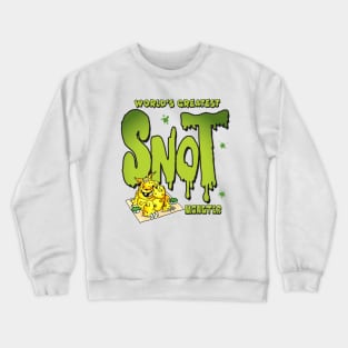 World's Greatest Snot Monster Crewneck Sweatshirt